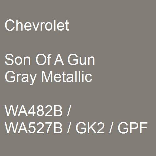 Chevrolet, Son Of A Gun Gray Metallic, WA482B / WA527B / GK2 / GPF.